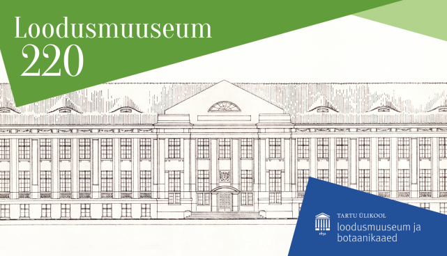 Sel nädalal tähistavad Tartu Ülikooli loodusmuuseum ja loodusteaduste valdkond oma 220. aastapäeva