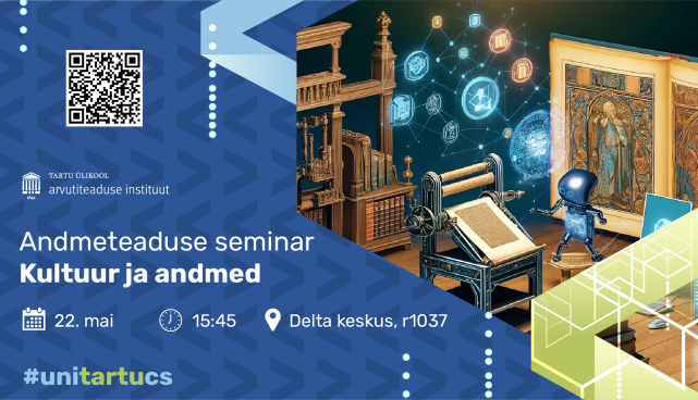 Tartu Ülikooli arvutiteaduse instituut kutsub andmeteaduse seminarile „Kultuur ja andmed“