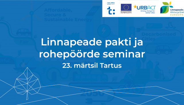 Linnapeade Pakti tutvustusseminar toob spetsialistid Tartusse rääkima energia- ja kliimapoliitikast.