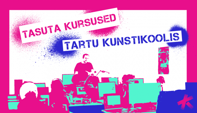 Tartu Kunstikool pakub Tartu elanikele koolitusi